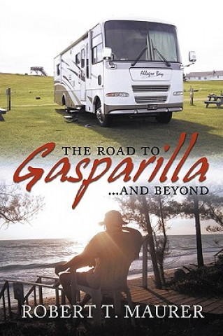 Kniha Road to Gasparilla...... and Beyond T Maurer Robert T Maurer