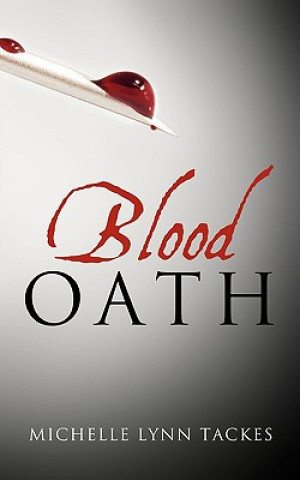 Книга Blood Oath Lynn Tackes Michelle Lynn Tackes