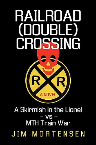 Livre Railroad (Double) Crossing Mortensen Jim Mortensen