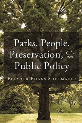 Carte Parks, People, Preservation, and Public Policy Eleanor Boggs Shoemaker