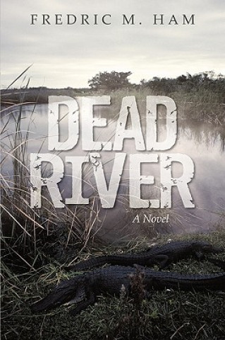 Book Dead River Fredric M Ham