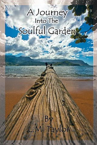 Knjiga Journey Into the Soulful Garden L M Taylor