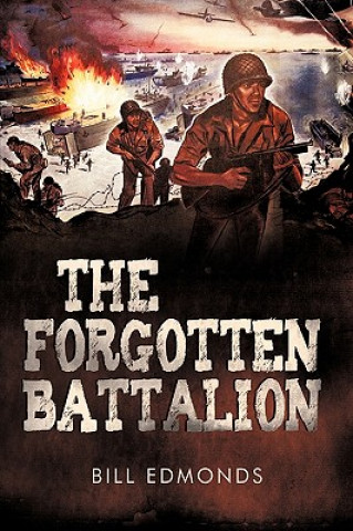 Carte Forgotten Battalion Edmonds Bill Edmonds