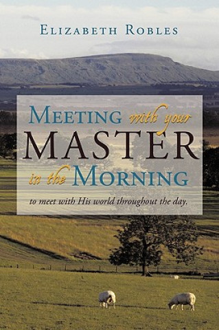 Livre Meeting with your Master in the Morning Elizabeth Robles