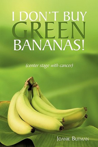 Buch I Don't Buy Green Bananas Joanie Butman