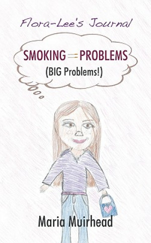 Libro Smoking = Problems (Big Problems!) Maria Muirhead