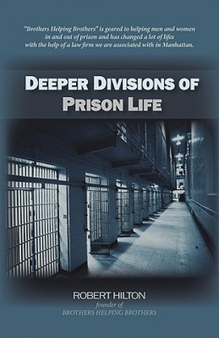 Książka Deeper Divisions of Prison Life Robert Hilton Brothers Helping Brothers