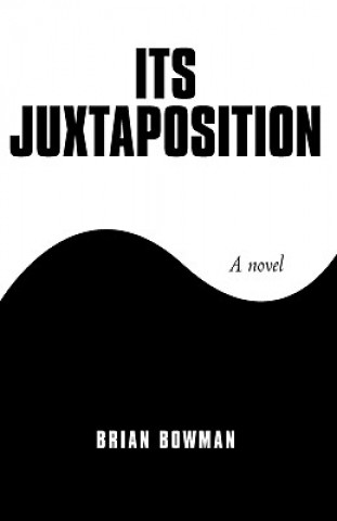 Libro Its Juxtaposition Bowman Brian Bowman
