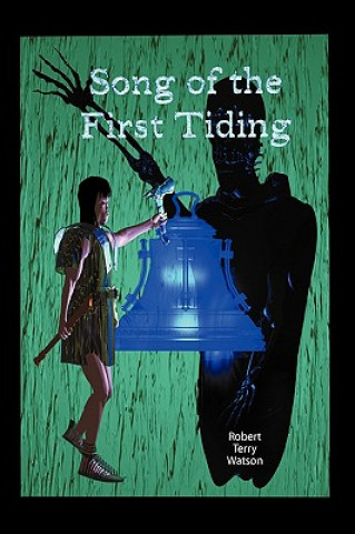 Kniha Song of the First Tiding Terry Watson Robert Terry Watson