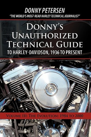 Libro Donny's Unauthorized Technical Guide to Harley-Davidson, 1936 to Present Donny Petersen