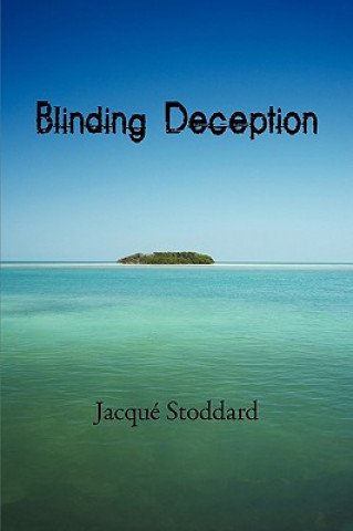 Knjiga Blinding Deception Stoddard Jacqu Stoddard