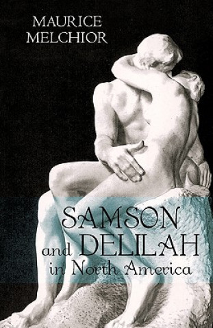 Książka Samson and Delilah in North America Melchior Maurice Melchior