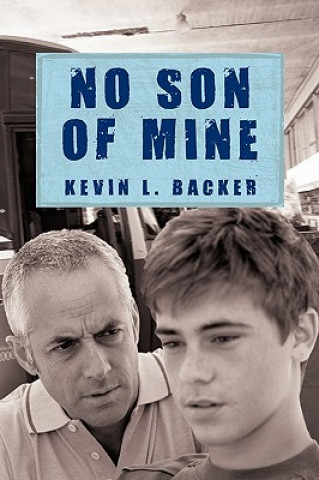 Kniha No Son of Mine L Backer Kevin L Backer