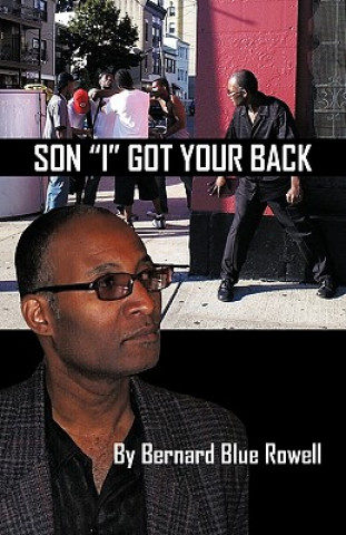 Knjiga Son I Got Your Back Bernard Blue Rowell
