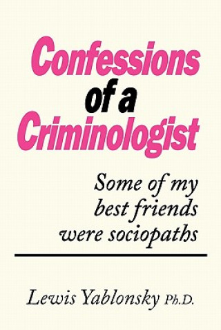 Libro Confessions of a Criminologist Lewis Yablonsky Ph D