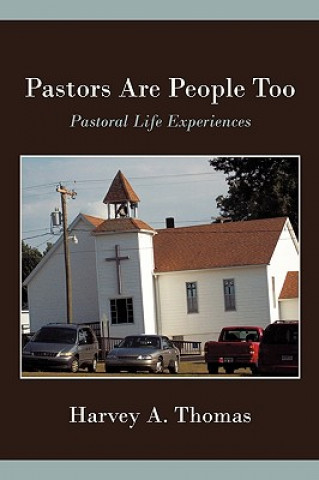 Könyv Pastors Are People Too Thomas Harvey Thomas