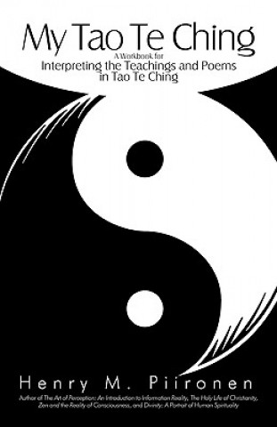 Buch My Tao Te Ching Henry M Piironen