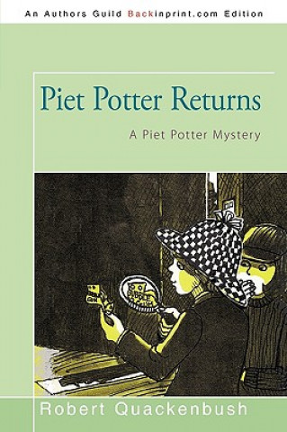 Kniha Piet Potter Returns Robert Quackenbush