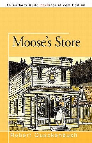 Book Moose's Store Robert Quackenbush
