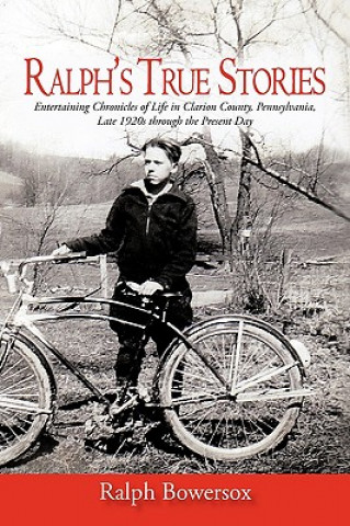 Könyv Ralph's True Stories Bowersox Ralph Bowersox