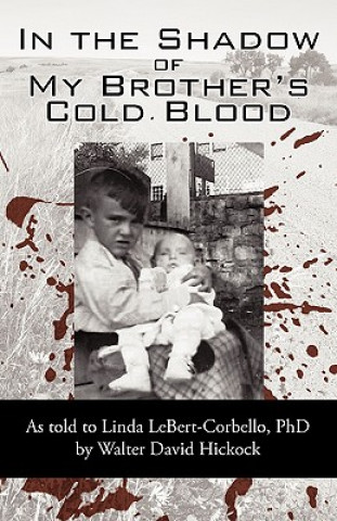 Kniha In the Shadow of My Brother's Cold Blood David Hickock By David Hickock