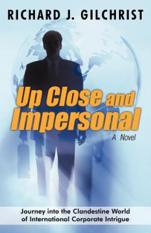 Buch Up Close and Impersonal J Gilchrist Richard J Gilchrist