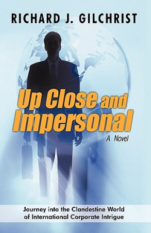 Buch Up Close and Impersonal J Gilchrist Richard J Gilchrist