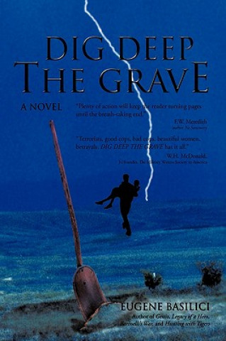 Book Dig Deep the Grave Basilici Eugene Basilici