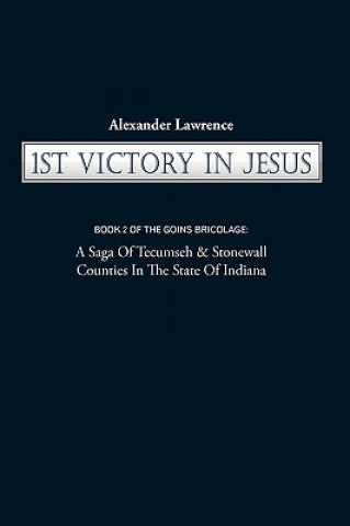 Книга 1st Victory in Jesus Lawrence Alexander Lawrence