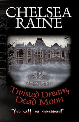 Knjiga Twisted Dream, Dead Moon Raine Chelsea Raine