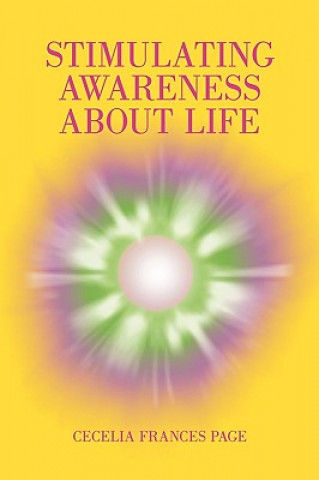 Книга Stimulating Awareness about Life Cecelia Frances Page