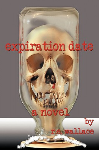 Книга Expiration Date Wallace R E Wallace
