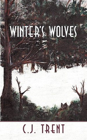 Kniha Winter's Wolves Trent C J Trent