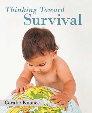 Knjiga Thinking Toward Survival Coralie Koonce
