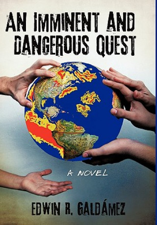 Book Imminent and Dangerous Quest Edwin R Galdmez