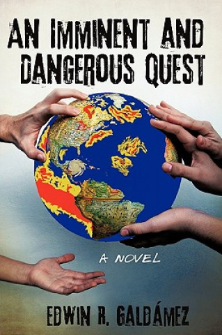 Book Imminent and Dangerous Quest Edwin R Galdmez