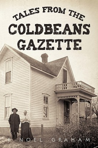 Book Tales from the Coldbeans Gazette Noel Graham F Noel Graham