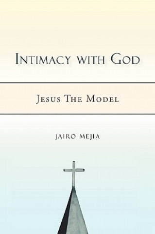 Kniha Intimacy with God Jairo Mejia