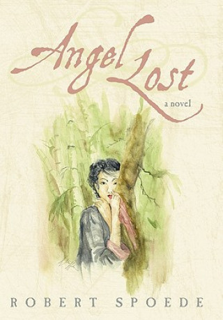 Könyv Angel Lost Robert Spoede