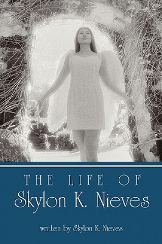 Knjiga Life of Skylon K. Nieves Skylon K Nieves