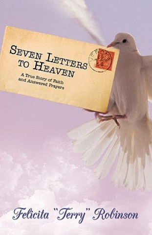 Kniha Seven Letters to Heaven Felicita "Terry" Robinson