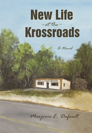Könyv New Life at the Krossroads E Dufault Marjorie E Dufault