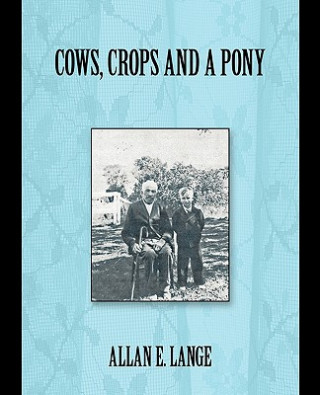 Livre Cows, Crops and a Pony Allan E Lange