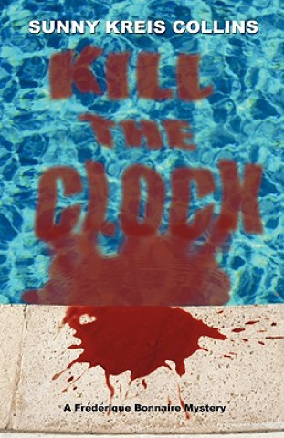 Book Kill the Clock Kreis Collins Sunny Kreis Collins