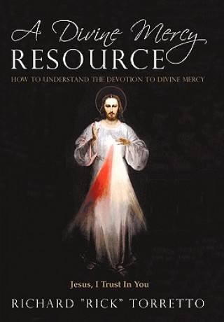 Carte Divine Mercy Resource Richard Rick Torretto