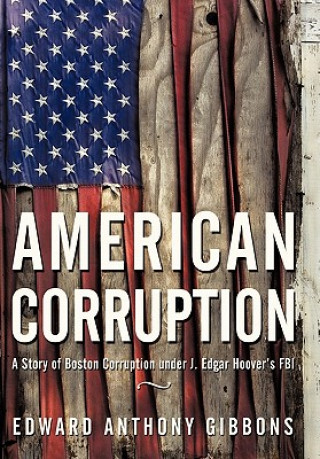 Buch American Corruption Edward Anthony Gibbons
