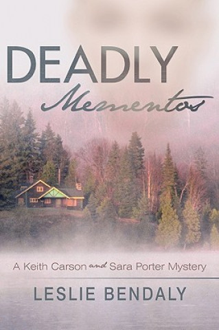 Kniha Deadly Mementos Leslie Bendaly