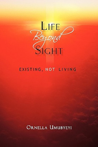 Livre Life Beyond Sight Ornella Umubyeyi