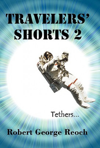 Kniha Travelers' Shorts 2 Robert George Reoch