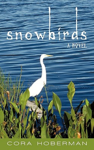 Könyv Snowbirds Cora Hoberman